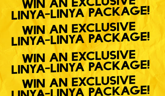 WIN AN EXCLUSIVE LINYA-LINYA PACKAGE!