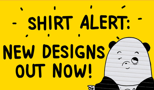 SHIRT ALERT: NEW DESIGNS OUT NOW!