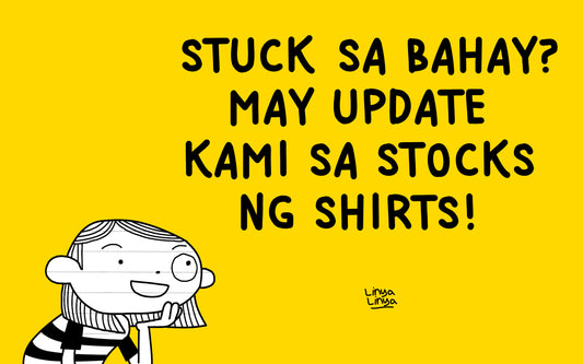Stuck sa bahay? May update kami sa stocks ng shirts!