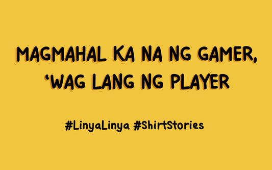 Magmahal Ka Na Ng Gamer, 'Wag Lang Ng Player