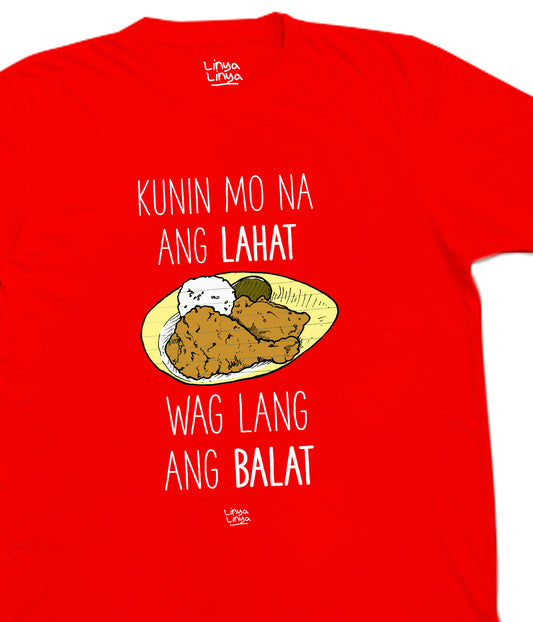 Kunin mo na ang lahat sa akin, wag lang ang chicken skin! #NewShirtAlert
