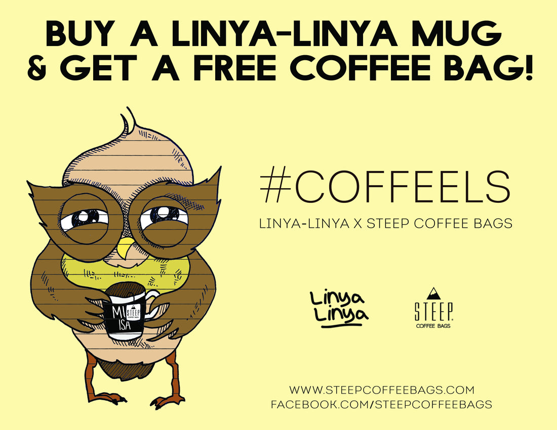 Lagi na lang bang Mug-Isa? May kape-ling ka na! #CoffeelsPromo #STEEPCoffeeBagsXLinyaLinya