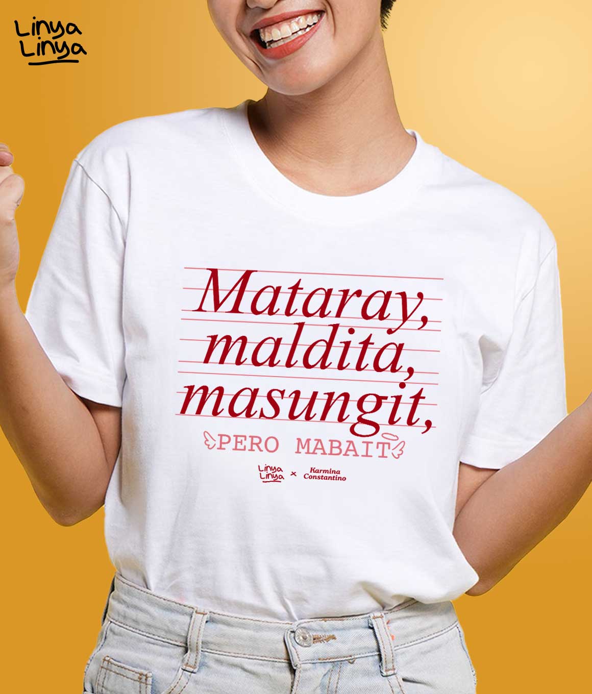 Linya-Linya x Karmina Constantino: Mataray, Maldita, Masungit, Pero Mabait. (White)