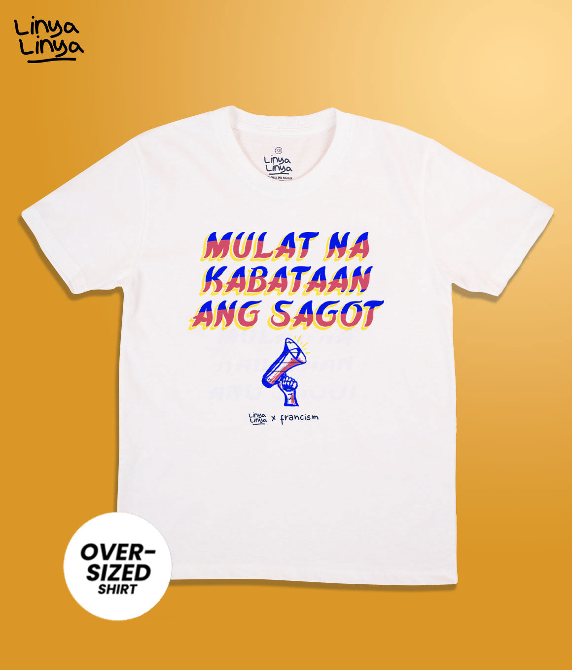 Linya-Linya x Francis M: Mulat Na Kabataan Ang Sagot (Oversized)(White)