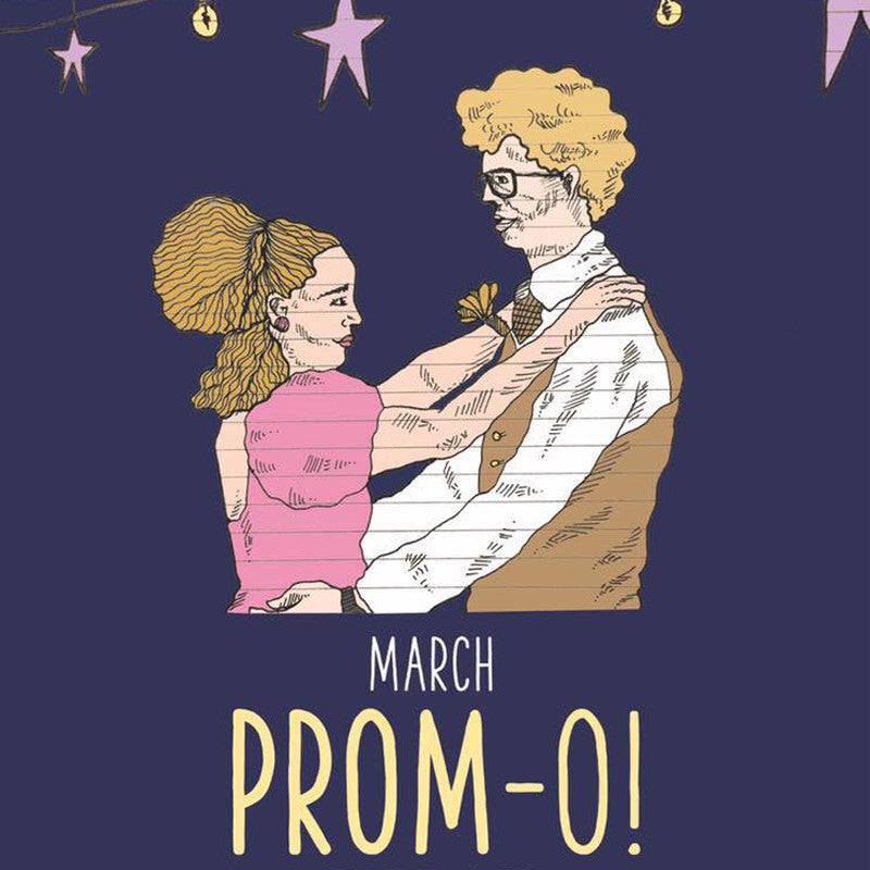 It’s March and we have a PROM-O!