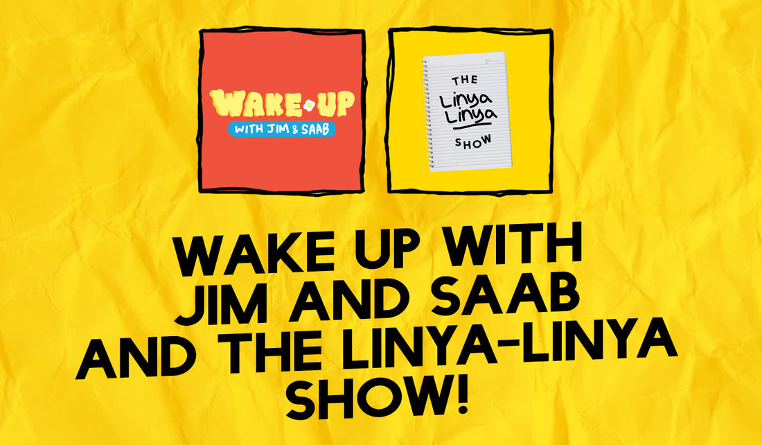 Wake Up with Jim & Saab and The Linya-Linya Show!