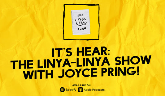 It’s Hear: The Linya-Linya Show with Joyce Pring!