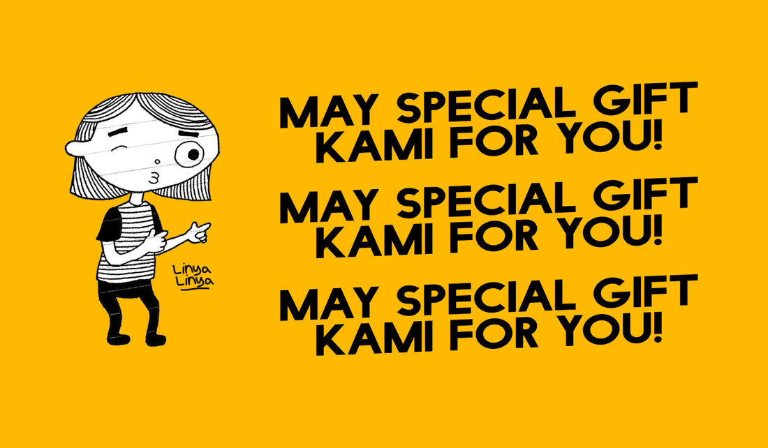 MAY SPECIAL GIFT KAMI FOR YOU!