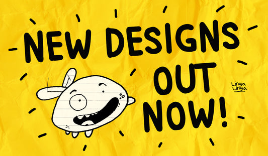 NEW DESIGNS OUT NOW!