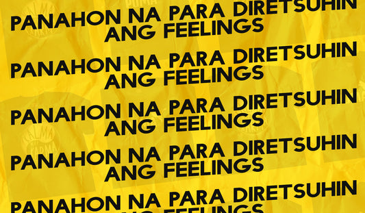 Panahon Na Para Diretsuhin ang Feelings #NewShirtAlert