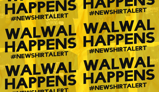 Walwal Happens #NewShirtAlert