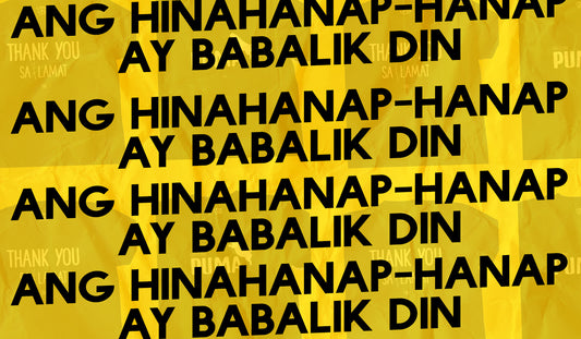 Ang Hinahanap-Hanap ay Babalik Din