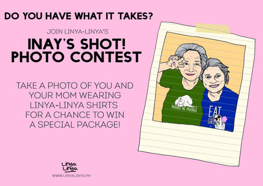 WIN A LINYA-LINYA PACKAGE! Join the Inay’s Shot Photo Contest!