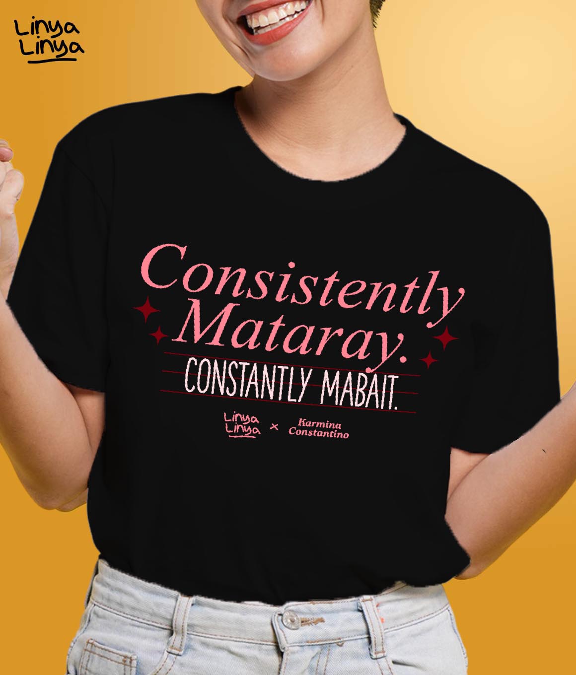 Linya-Linya x Karmina Constantino: Consistently Mataray. Constantly Mabait. (Black)