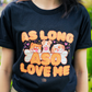 As Long Aso Love Me (Black)