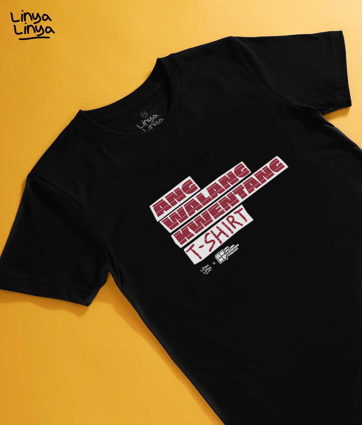 Linya-Linya X Ang Walang Kwentang Podcast: Ang Walang Kwentang T-shirt