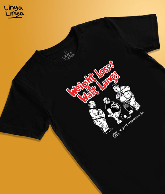 Linya-Linya x Pol Medina Jr: Weight Loss? Wait Lang! (Black)
