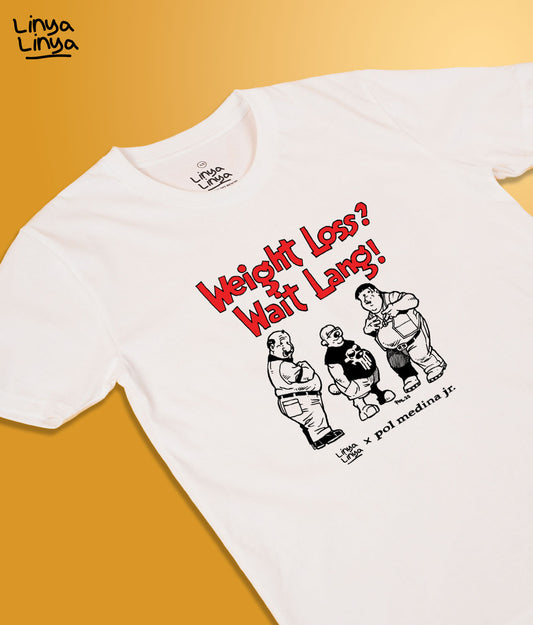 Linya-Linya x Pol Medina Jr: Weight Loss? Wait Lang! (White)