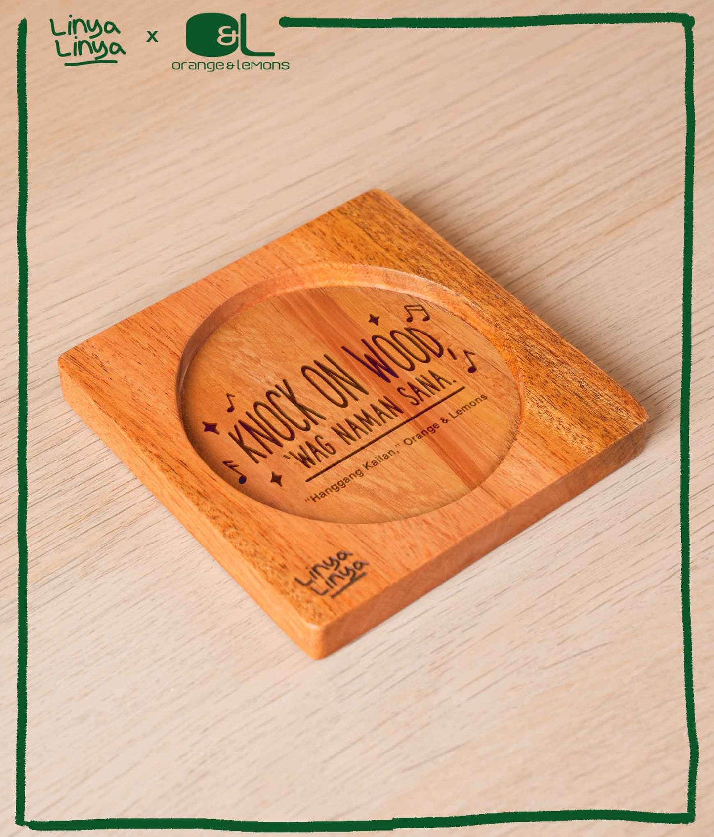 Coaster: Knock On Wood 'Wag Naman Sana (Linya-Linya X Orange & Lemons)