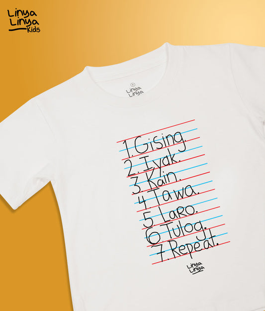 Kids T-Shirt: Gising. Iyak. Kain. Tawa. Laro. Tulog. Repeat.