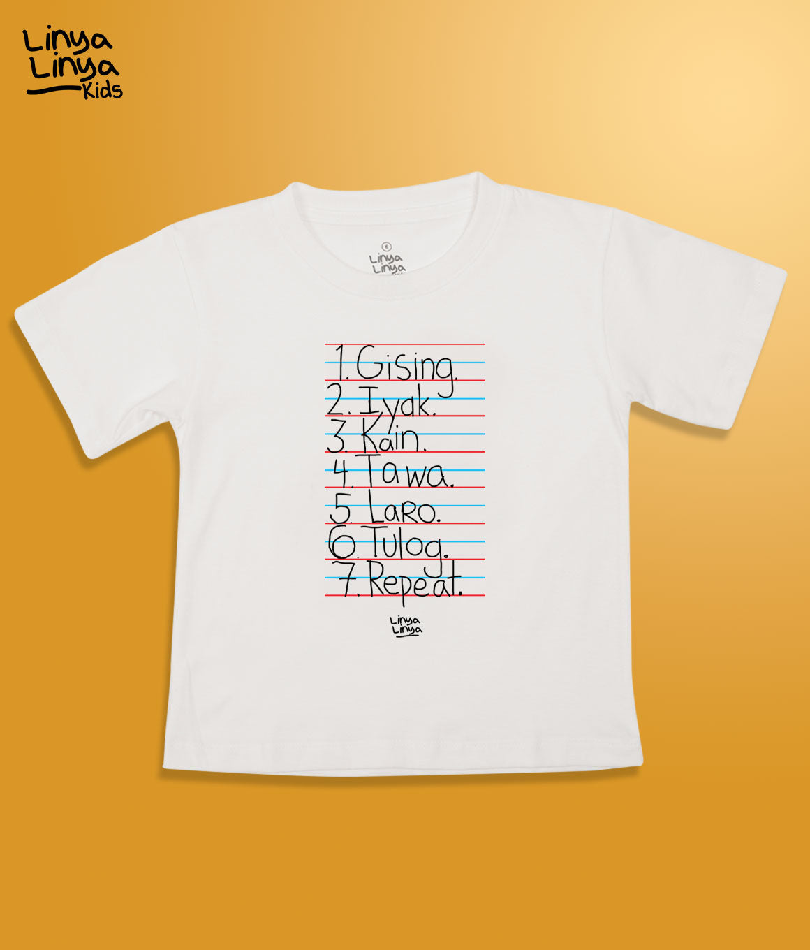 Kids T-Shirt: Gising. Iyak. Kain. Tawa. Laro. Tulog. Repeat.