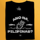ANO NA, PILIPINAS? (Black)