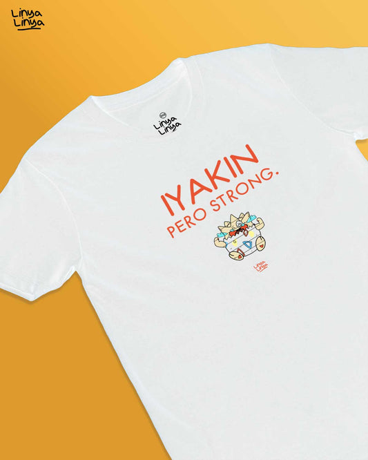 Iyakin Pero Strong (White)