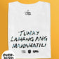 Linya-Linya x KJAH: Tunay Lamang Ang Mananatili (Oversized) (White)