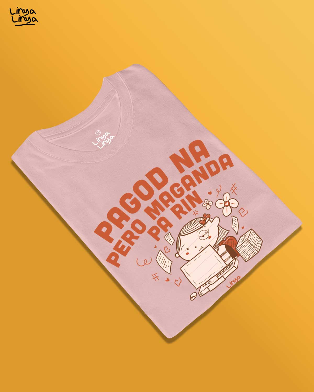 Pagod Na Pero Maganda Pa Rin (Pink)