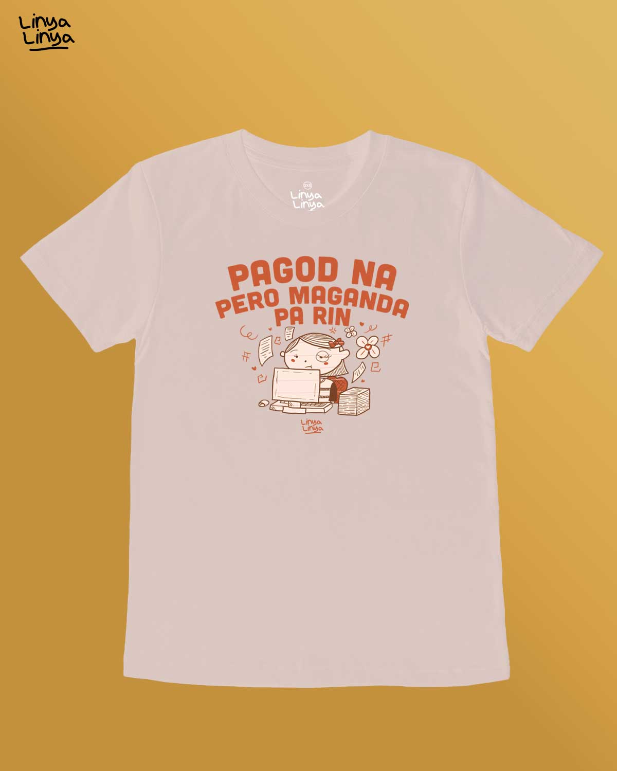 Pagod Na Pero Maganda Pa Rin (Pink)
