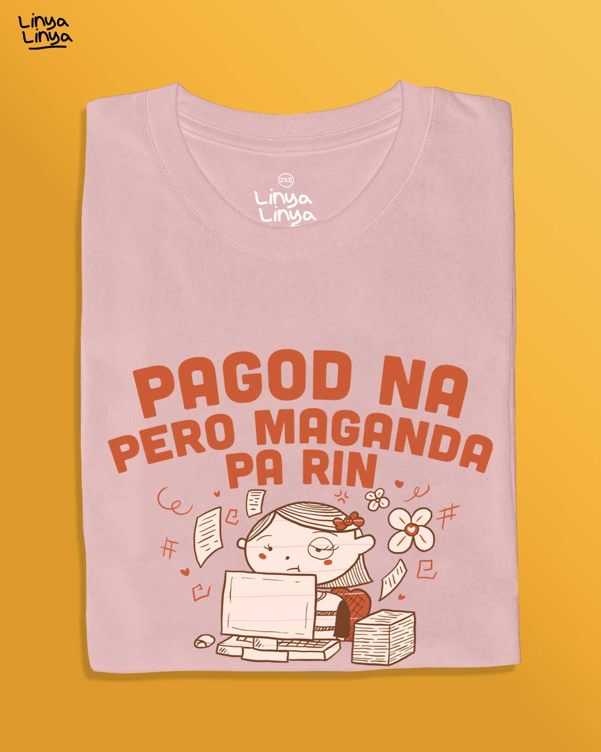 Pagod Na Pero Maganda Pa Rin (Pink)