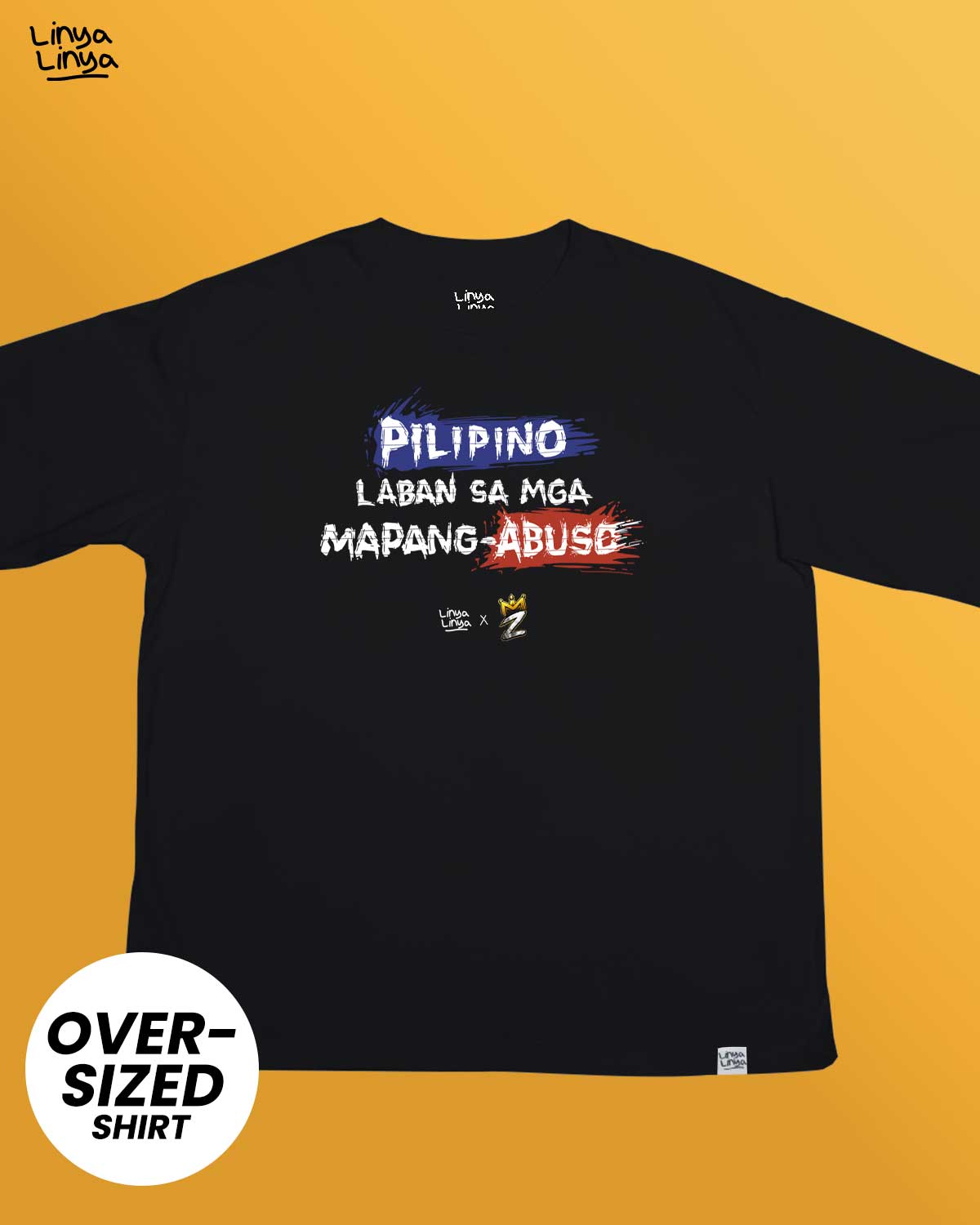 Linya-Linya x M Zhayt: Pilipino Laban Sa Mga Mapang-abuso (Oversized)