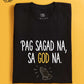 Website Exclusive: ‘Pag Sagad Na, Sa God Na