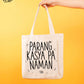 Parang Kasya Pa Naman (Tote Bag)