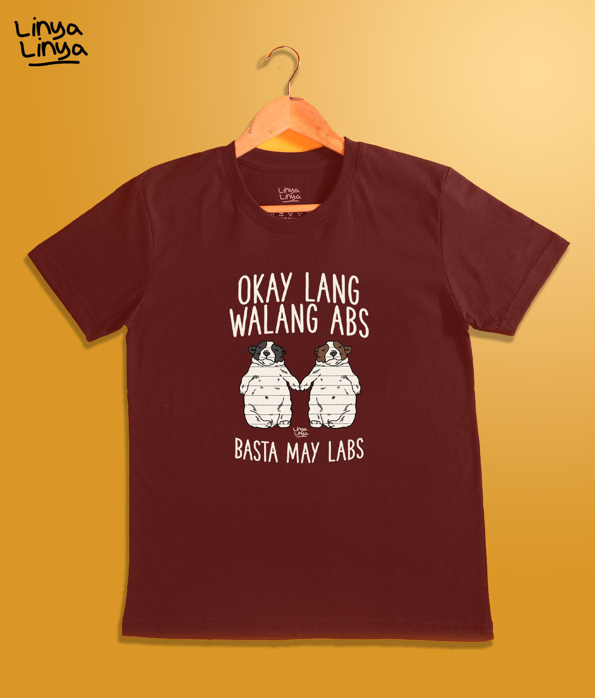 Okay Lang Walang Abs, Basta May Labs (Maroon)