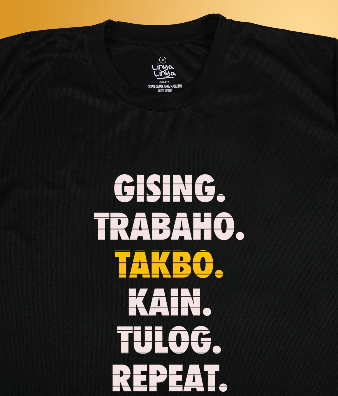 Dri-Fit T-Shirt: GISING. TRABAHO. TAKBO. KAIN. TULOG. REPEAT.