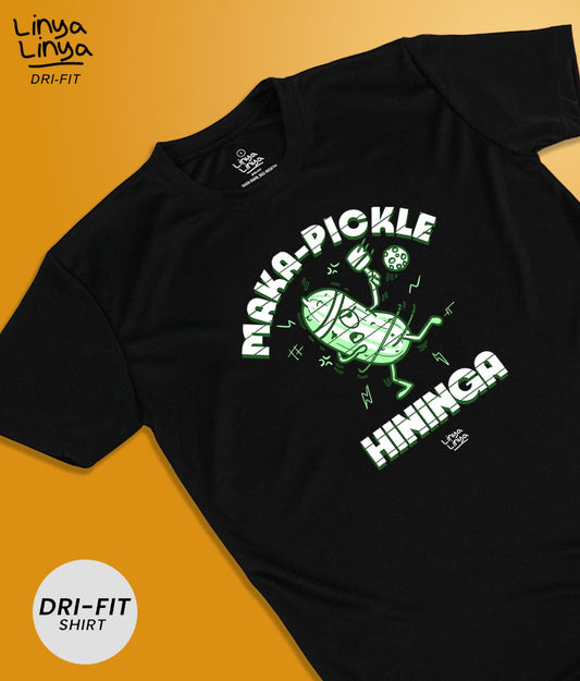 Dri-Fit T-Shirt: Maka-Pickle Hininga