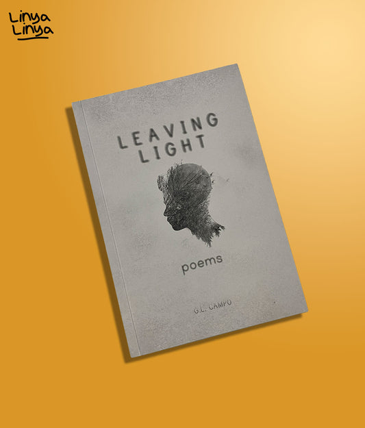 LEAVING LIGHT Poems by G.L. Campo