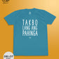 Dri-Fit T-Shirt: Takbo Lang Ang Pahinga (Turquoise)