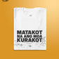 Matakot Na Ang Mga Kurakot (White)