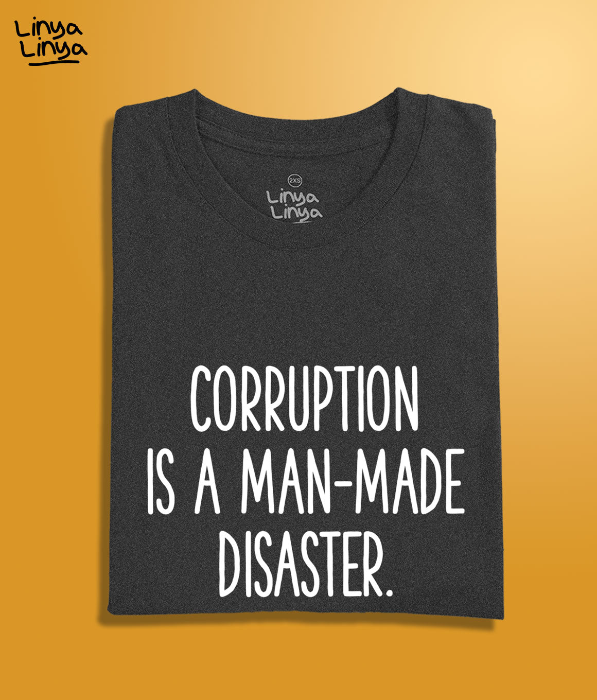 Corruption Is A Man-made Disaster (Acid  Black)