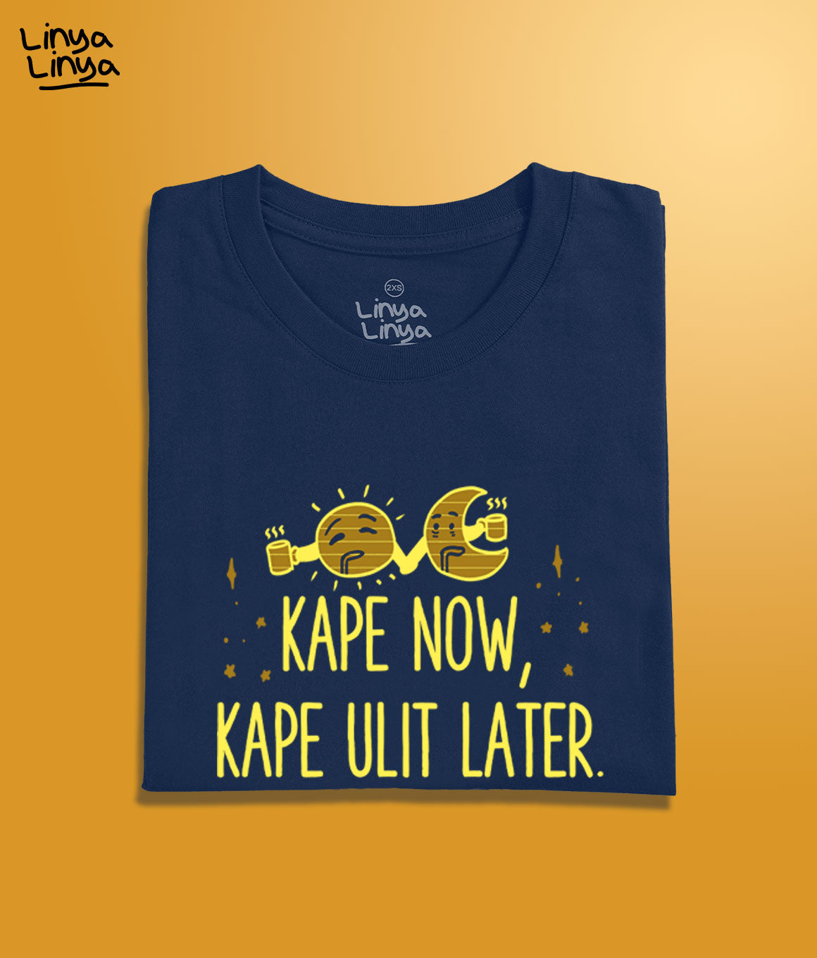 Kape Now, Kape Ulit Later. (Dark Blue)