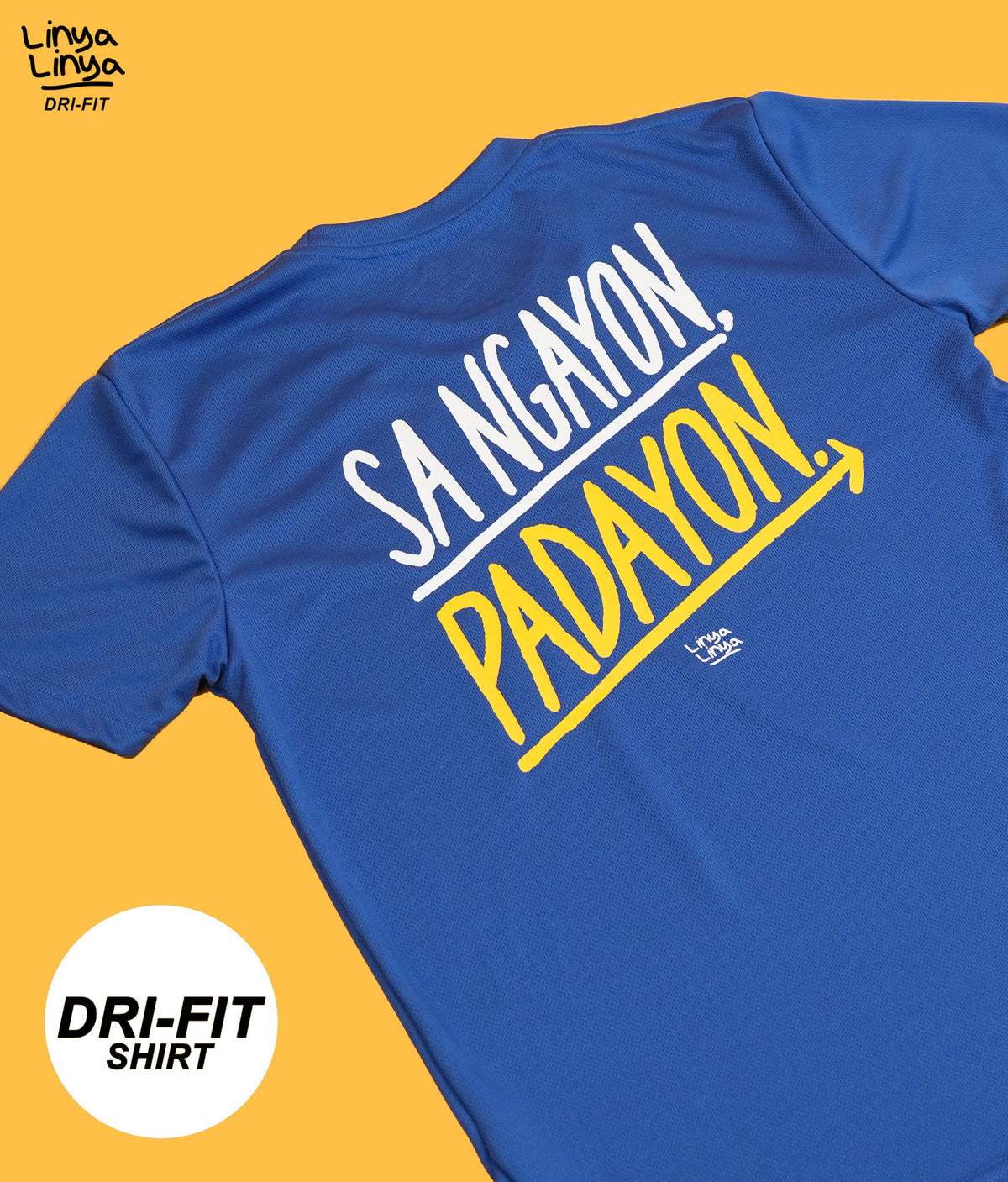 Dri Fit T-Shirt: Sa Ngayon, Padayon. (Royal Blue)
